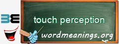WordMeaning blackboard for touch perception